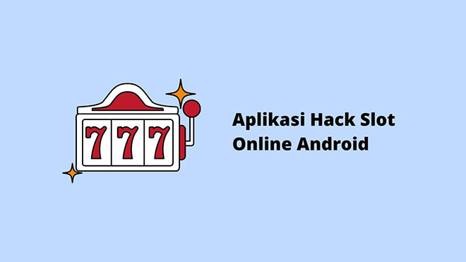 You are currently viewing 5 Aplikasi Hack Game Slot Online Android Paling Gacor Saat Ini!